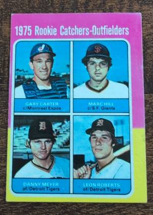 1975 Rookie Catchers-Outfielders (Gary Carter / Marc Hill / Danny Meyer / Leon Roberts), graded 7.5